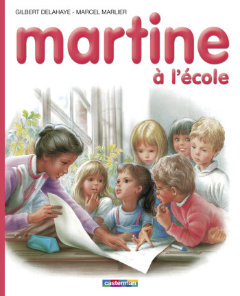 Martine à l'école - Gilbert Delahaye - CASTERMAN