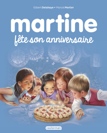 Martine fête son anniversaire - Gilbert Delahaye - CASTERMAN