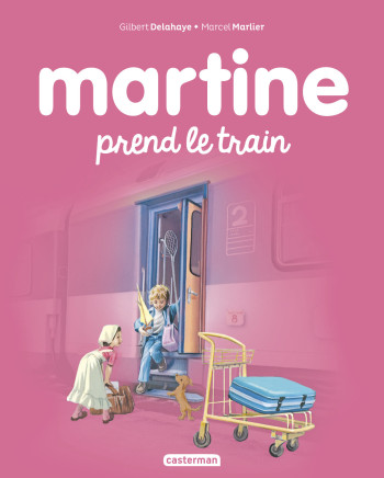 Martine prend le train - Gilbert Delahaye - CASTERMAN