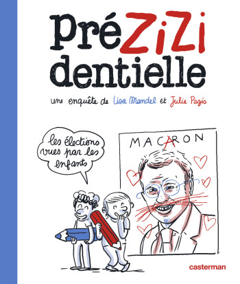 Prézizidentielle -  LISA MANDEL / JULIE PAGIS - CASTERMAN