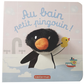 Au bain, petit pingouin ! - Hélène Chetaud - CASTERMAN