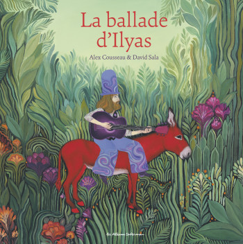 La ballade d'Ilyas - Alex Cousseau - CASTERMAN