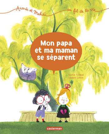 Mon papa et ma maman se séparent - Sophie Furlaud - CASTERMAN