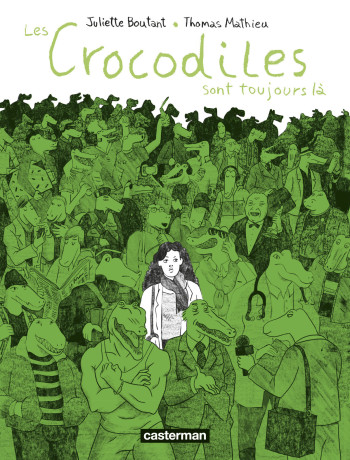 Les Crocodiles sont toujours là -  Boutant/mathieu - CASTERMAN
