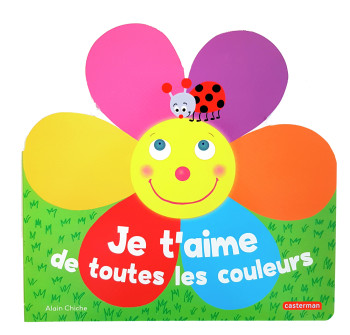 Je t'aime de toutes les couleurs - Alain Chiche - CASTERMAN