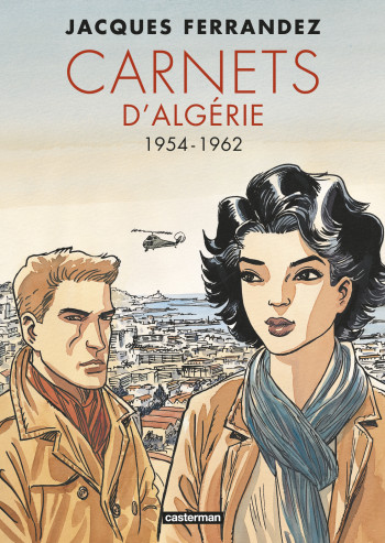 Carnets d'Orient - Carnets d'Algérie - Jacques Ferrandez - CASTERMAN