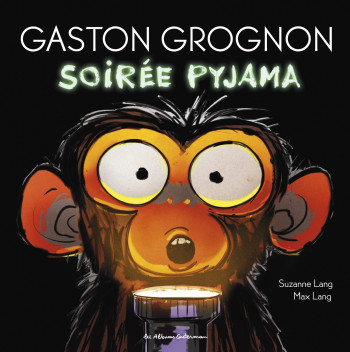 Gaston Grognon - Soirée pyjama - Suzanne Lang - CASTERMAN