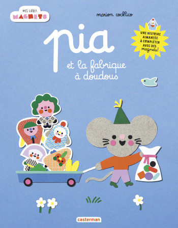 Mes livres magnets - Pia et la fabrique à doudous - Marion Cocklico - CASTERMAN