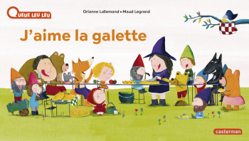 À la Queue Leu Leu - J'aime la galette - Orianne Lallemand - CASTERMAN