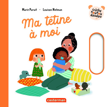 Crèche nounou doudou - Ma tétine à moi - Louison Nielman - CASTERMAN