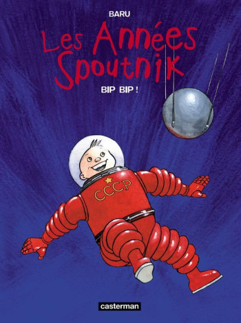 Les Années Spoutnik -  Baru - CASTERMAN