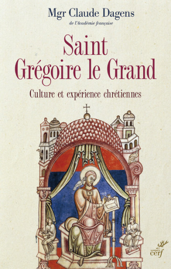 SAINT GRÉGOIRE LE GRAND - Claude DAGENS - CERF SAINT GRÉGOIRE LE GRAND - Claude DAGENS - CERF