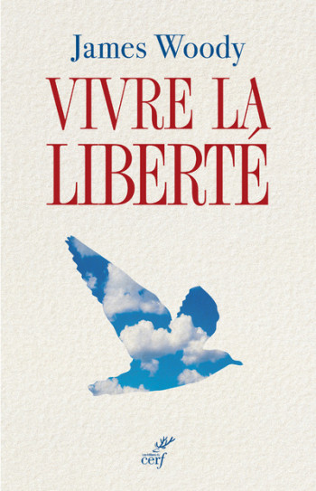 VIVRE LA LIBERTÉ - James WOODY - CERF