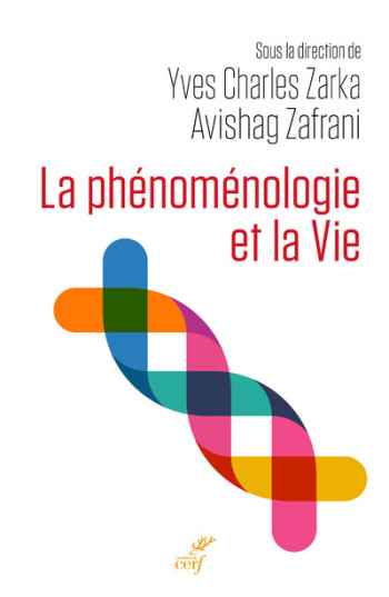 LA PHENOMENOLOGIE ET LA VIE -  Collectif - CERF