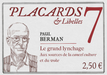 PLACARDS & LIBELLES - TOME 7 LE GRAND LYNCHAGE - Paul Berman - CERF PLACARDS & LIBELLES - TOME 7 LE GRAND LYNCHAGE - Paul Berman - CERF