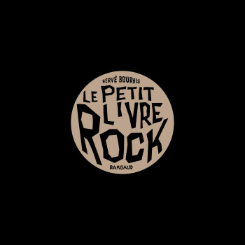 Petit livre Rock (Edition 2013) -  Bourhis Hervé - DARGAUD