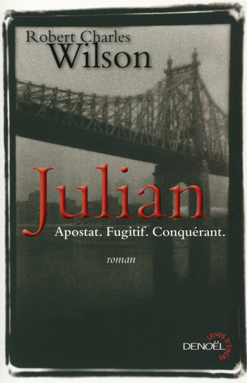 Julian - Robert Charles Wilson - DENOEL Julian - Robert Charles Wilson - DENOEL