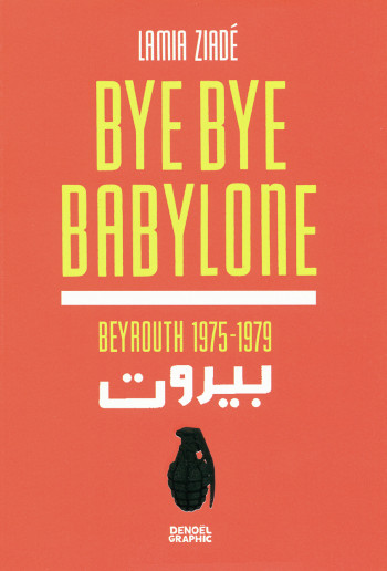 Bye bye Babylone - Lamia Ziade - DENOEL