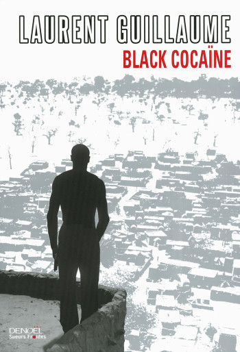 Black Cocaïne - Laurent Guillaume - DENOEL