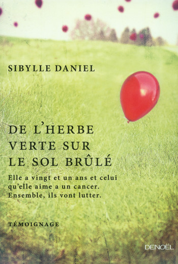 De l'herbe verte sur le sol brûlé - Sibylle Daniel - DENOEL