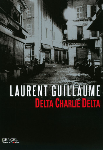 Delta Charlie Delta - Laurent Guillaume - DENOEL