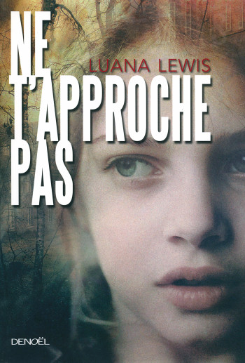 Ne t'approche pas - Luana Lewis - DENOEL