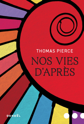 Nos vies d'après - Thomas Pierce - DENOEL