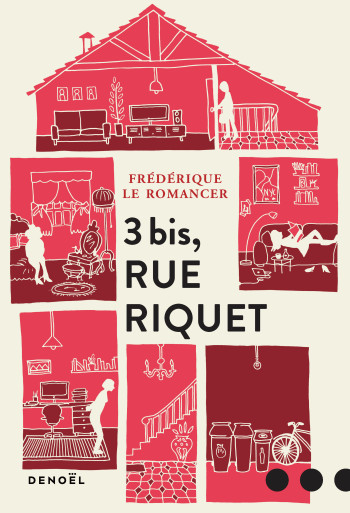 3 bis, rue Riquet - Frédérique Le Romancer - DENOEL