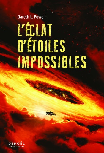 L'éclat d'étoiles impossibles - Gareth L. Powell - DENOEL