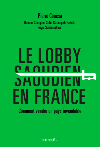 Le Lobby saoudien en France - Régis Soubrouillard - DENOEL