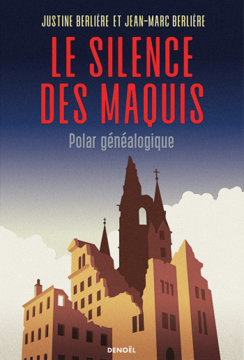 Le Silence des maquis - Jean-Marc Berlière - DENOEL