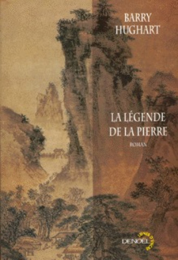 La Légende de la Pierre - Barry Hughart - DENOEL