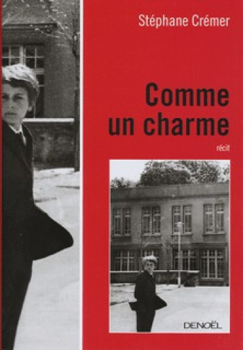 Comme un charme - Stéphane Crémer - DENOEL