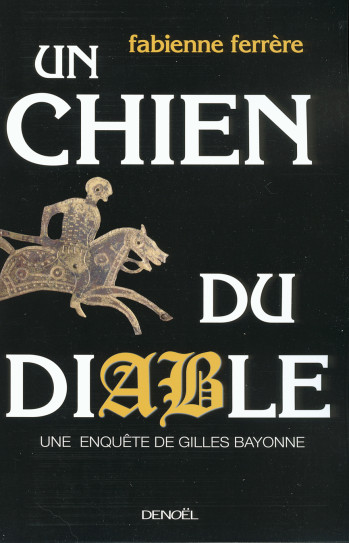 Un chien du diable - Fabienne Ferrère - DENOEL