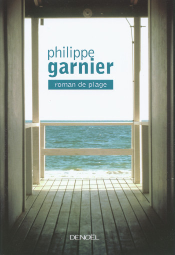 Roman de plage - Philippe Garnier (1964 - ...) - DENOEL