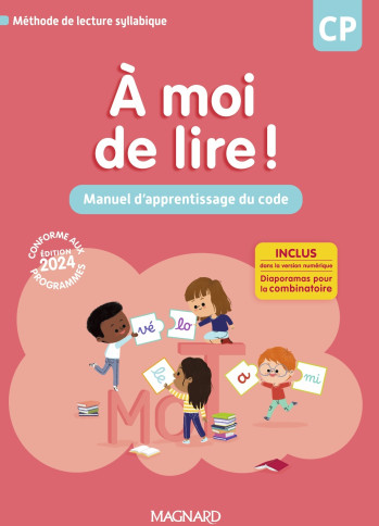 À moi de lire ! CP (2024) - Manuel d'apprentissage du code - Catherine Wojciechowski-Savadoux - MAGNARD