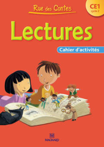 Rue des contes - Lectures CE1 - Cahier d'activités - Marie-Claude Duval - MAGNARD Rue des contes - Lectures CE1 - Cahier d'activités - Marie-Claude Duval - MAGNARD