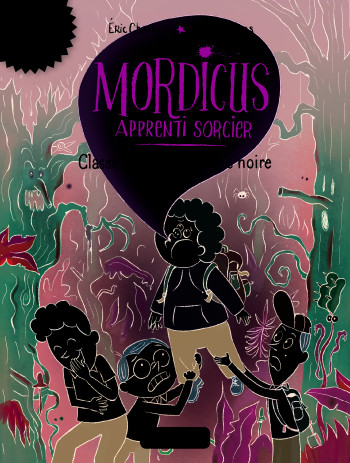 Mordicus, apprenti sorcier 5 - Classe verte pour magie noire - Thomas Baas - MAGNARD