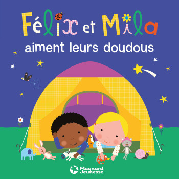 Félix et Mila aiment leurs doudous - Laurence Gillot - MAGNARD