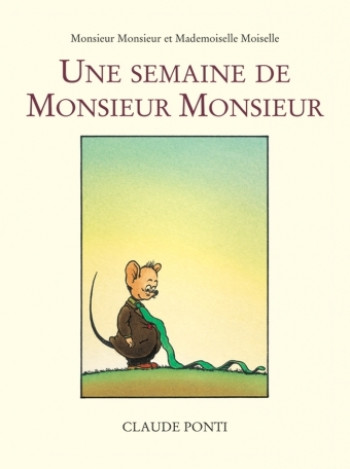 monsieur monsieur semaine de monsieur mo - Claude Ponti - EDL