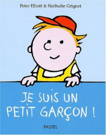 je suis un petit garcon - NATHALIE GRIGNET - EDL je suis un petit garcon - NATHALIE GRIGNET - EDL