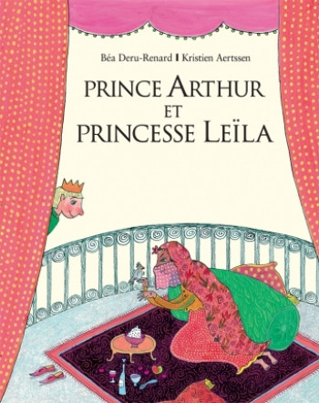 Prince Arthur et princesse Leïla - Béa Deru-Renard - EDL