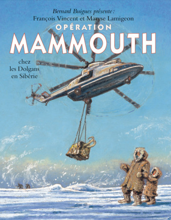 Opération Mammouth - Chez les Dolgans de Sibérie - Maryse Lamigeon - EDL