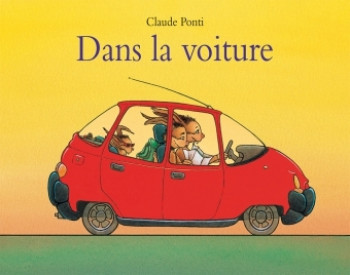 DANS LA VOITURE TOUT CARTON - Claude Ponti - EDL