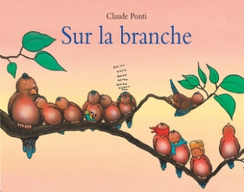 SUR LA BRANCHE TOUT CARTON - Claude Ponti - EDL