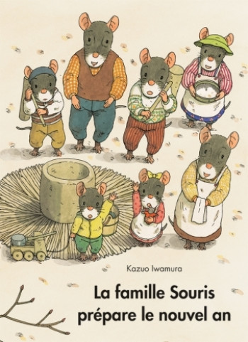 LA FAMILLE SOURIS PREPARE LE NOUVEL AN - KAZUO IWAMURA - EDL