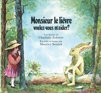 Monsieur le lièvre voulez-vous m'aider ? - Charlotte Zolotow - EDL