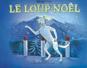 Loup noel (Le) - Michel Gay - EDL