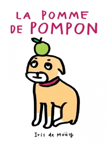 Pomme de pompon (La) - Iris Moüy de - EDL