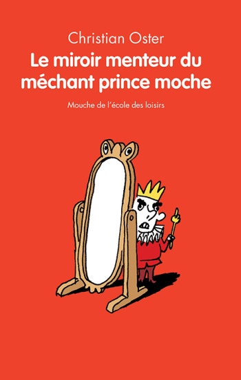 Le miroir menteur du méchant prince moche - Christian Oster - EDL